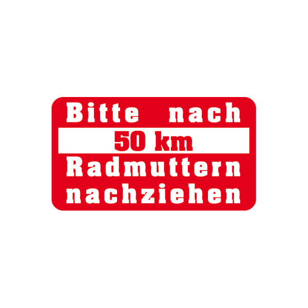 Warnhinweisaufkleber "Bitte nach 50km Radmuttern nachziehen", 250 Stück/Pack